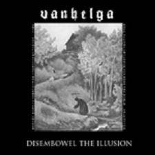 Vanhelga : Disembowel the Illusion